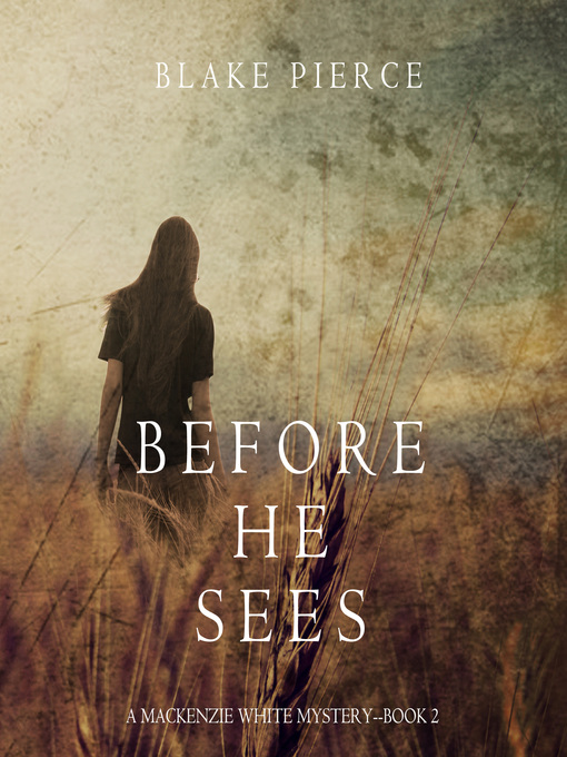 Title details for Before He Sees by Blake Pierce - Available